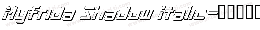 Myfrida Shadow Italic字体转换